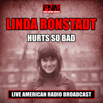 Linda Ronstadt - Hurts So Bad (Live)