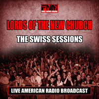 Lords Of The New Church - The Swiss Sessions (Live)
