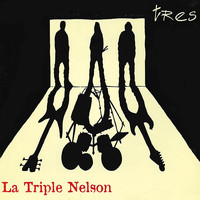 La Triple Nelson - Tres