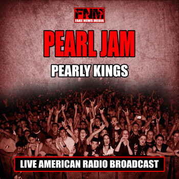 Pearl Jam - Pearly Kings (Live)
