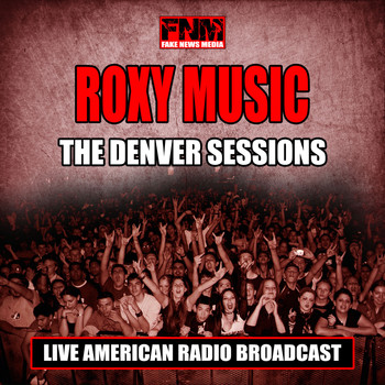 Roxy Music - The Denver Sessions (Live)