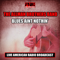 The Allman Brothers Band - Blues Aint Nothin' (Live)