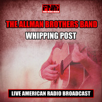 The Allman Brothers Band - Whipping Post (Live)