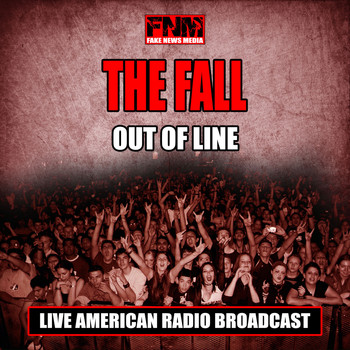 The Fall - Out of Line (Live)