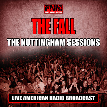 The Fall - The Nottingham Sessions (Live)
