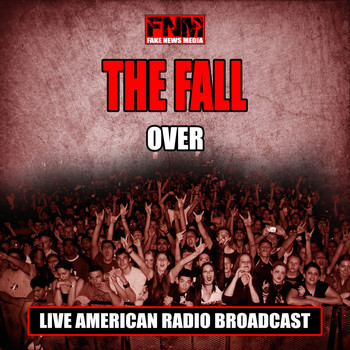 The Fall - Over (Live)