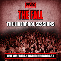 The Fall - The Liverpool Sessions (Live)
