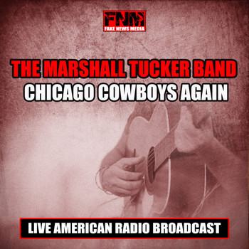 The Marshall Tucker Band - Chicago Cowboys Again (Live)