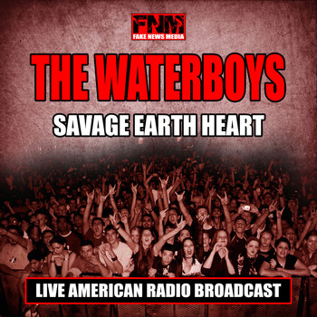 The Waterboys - Savage Earth Heart (Live)
