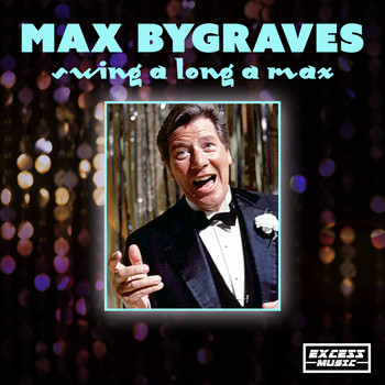 Max Bygraves - Swing A Long A Max