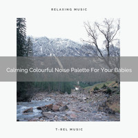 Rain Sounds, Baby Rain Sleep Sounds - Calming Colourful Noise Palette For Your Babies