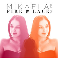 Mikaela Kahn - Fire & Lace