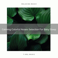 Ocean Sleep Sounds, Water Sound Natural White Noise - Calming Colorful Noises Selection For Baby Sleep