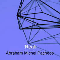 Abraham Michel Pacheco / - Reak
