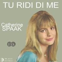 Catherine Spaak - Tu Ridi Di Me