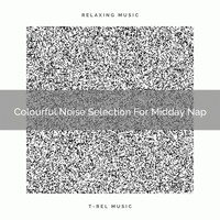 Baby White Noise & Baby Rain Sleep Sounds, Ocean Waves For Sleep - Colourful Noise Selection For Midday Nap