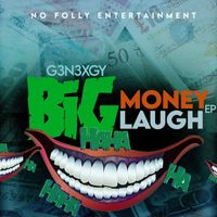 G3n3xgy - Big Money Laugh