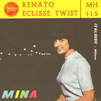 Mina - Renato /Eclisse Twist (1962)
