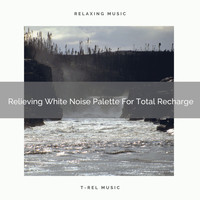 Rain Sounds, Baby Rain Sleep Sounds - Relieving White Noise Palette For Total Recharge