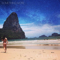 Columbia - Something More