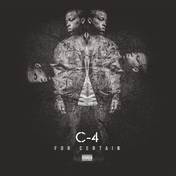 C-4 - For Certain (Explicit)