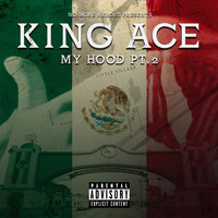 King Ace - My Hood Pt. 2 (Explicit)
