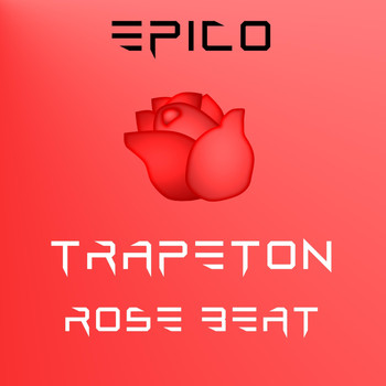 Epico - Trapeton Rose Beat