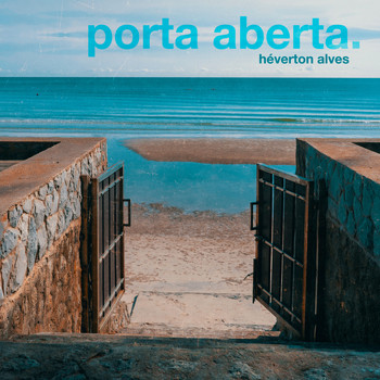 Héverton Alves - Porta Aberta