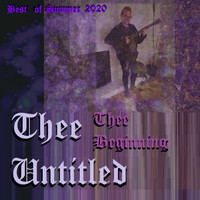 Thee Untitled - Thee Beginning, Best of Summer 2020 Compilation