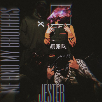 Jester - Me and My Brothers (Explicit)