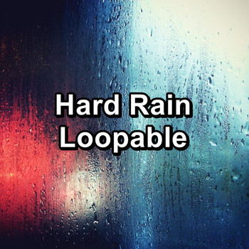 Sleeping Nature Sound - Hard Rain Loopable