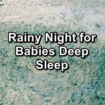 Sleep - Rainy Night for Babies Deep Sleep