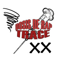 Trace - Dosis de Rap XX