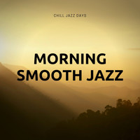 Chill Jazz Days - Morning Smooth Jazz