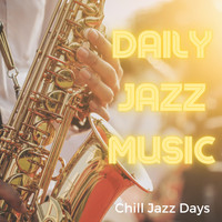 Chill Jazz Days - Daily Jazz Music