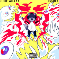 June Miller - Issues (Explicit)