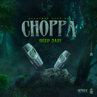 Deep Jahi - Choppa Choppa (Explicit)