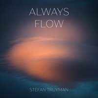 Stefan Truyman - Always Flow