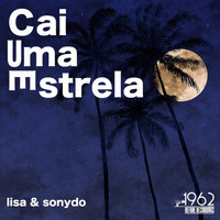 Lisa & Sonydo - Cai Uma Estrela
