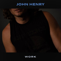 John Henry - Work