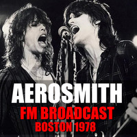 Aerosmith - Aerosmith FM Broadcast Boston 1978