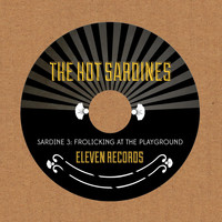 The Hot Sardines - Sardine 3: Frolicking At the Playground