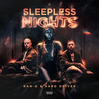 Ran-D, Hard Driver - Sleepless Nights