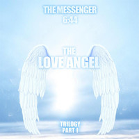 The Messenger - The Love Angel Trilogy, Pt. I
