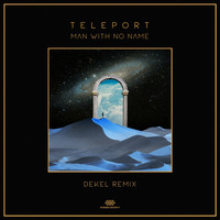 Man With No Name - Teleport (DEKEL Remix)