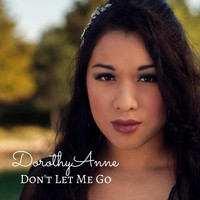 Dorothy Anne - Don't Let Me Go