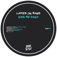 Ladies On Mars - Kiss Me Baby