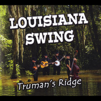 Truman's Ridge - Louisiana Swing