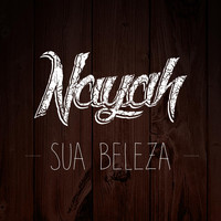 Nayah - Sua Beleza (Explicit)