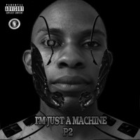 Apex - I'm Just a Machine, Pt. 2 (Explicit)